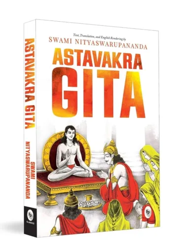 Ashtavakra Mahagita - Swami Nityaswarupananda