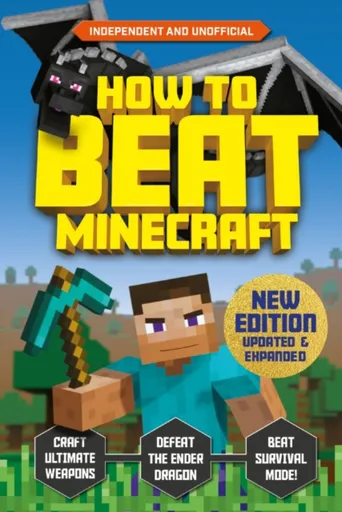 How to Beat Minecraft - Extended Edition - Pettman Kevin, Eddie Robson