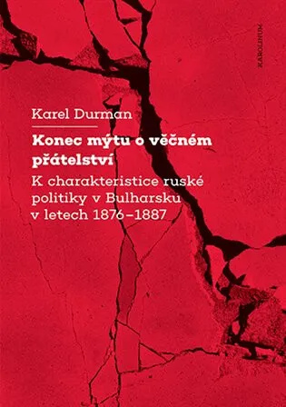 Konec mýtu o věčném přátelství - Karel Durman