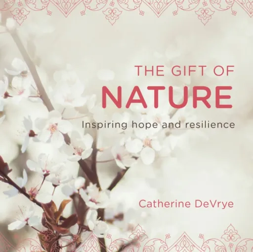 The Gift of Nature - Catherine DeVrye