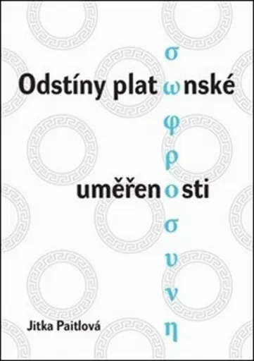 Odstíny platónské uměřenosti - Jitka Paitlová