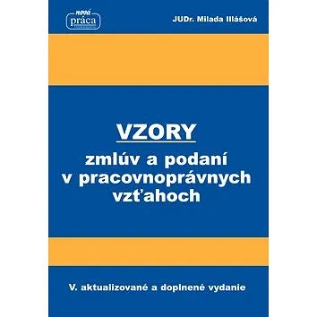 Vzory zmlúv a podaní v pracovnoprávnych vzťahoch: V. aktualizované a doplnené vydanie (978-80-89350-74-2)