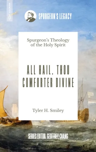 All Hail, Thou Comforter Divine - Tyler H. Smiley