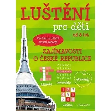 Luštění pro děti zajímavosti o České republice: Vychází z dětské slovní zásoby, pro děti od 8 let (8594050425637)