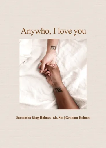Anywho, I Love You - r.h. Sin, Graham Holmes, Samantha King Holmes