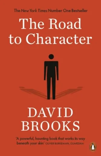 The Road to Character - David Brooks