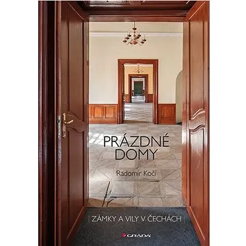 Prázdné domy zámky a vily: v Čechách (978-80-271-3191-4)