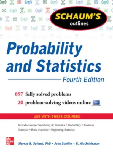 Schaum's Outline of Probability and Statistics - John Schiller, R. Srinivasan, R. Alu Srinivasan, Murray Spiegel