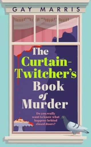 A Curtain Twitcher's Book of Murder - Gay Marris