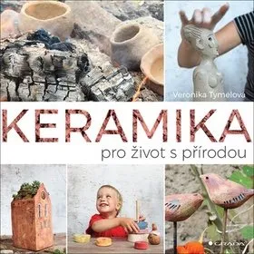 Keramika pro život s přírodou (978-80-271-0463-5)