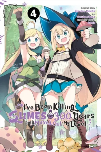 I've Been Killing Slimes for 300 Years and Maxed Out My Level, Vol. 4 (manga) - Benio Benio, Kisetsu Morita, Jasmine Bernhardt, Yusuke Shiba