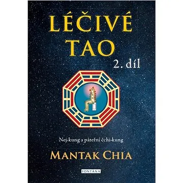 Léčivé Tao 2.díl: Nej-kung a páteřní čchi-kung (978-80-7651-115-6)