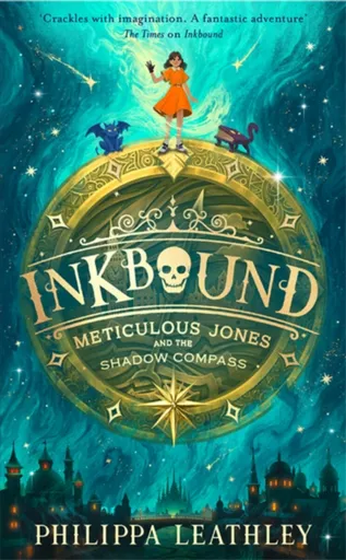 Inkbound: Meticulous Jones and the Shadow Compass - Philippa Leathley