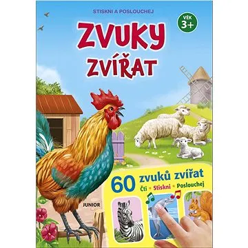 Zvuky zvířat: +60 zvuků zvířat - Stiskni a poslouchej (978-80-7267-739-9)