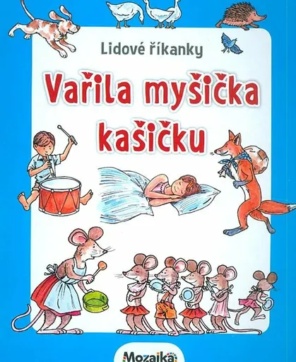 Mozaika-Lidové říkanky - Vařila myšička kašičku