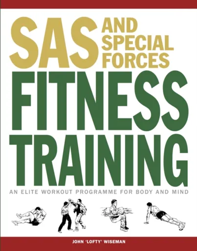 SAS and Special Forces Fitness Training - John 'Lofty' Wiseman