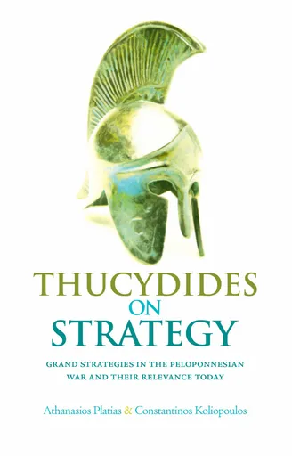 Thucydides on Strategy - Athanasios G. Platias, Constantinos Koliopoulos