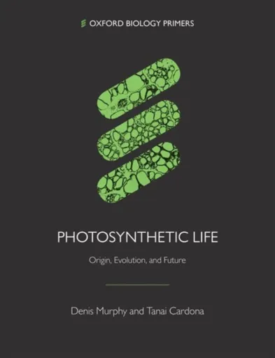 Photosynthetic Life - Denis Liam Murphy, Tanai  Cardona