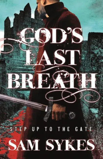 God's Last Breath - Sam Sykes