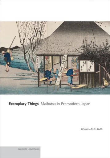 Exemplary Things - Christine M. E. Guth