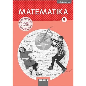Matematika 5 dle prof. Hejného nová generace: Příručka učitele (978-80-7489-781-8)