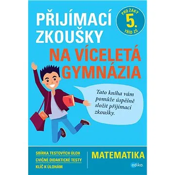 Přijímací zkoušky na víceletá gymnázia – matematika (978-80-266-1330-5)