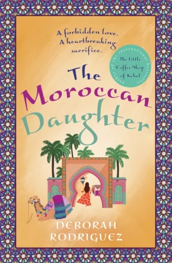 The Moroccan Daughter - Deborah Rodriguezová