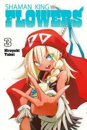 SHAMAN KING: FLOWERS 3 - Hiroyuki Takei
