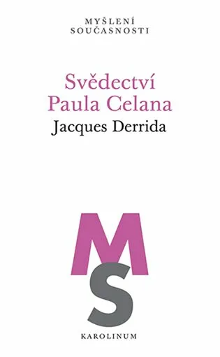 Svědectví Paula Celana - Jacques Derrida