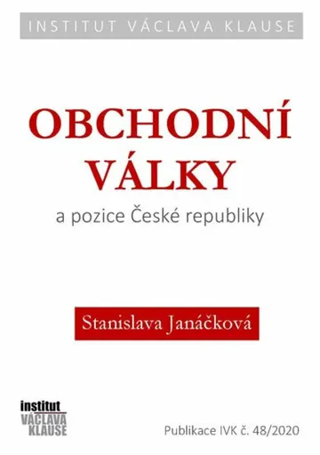 Obchodní války a pozice ČR - Stanislava Janáčková