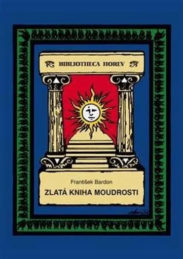 Zlatá kniha moudrosti - František Bardon