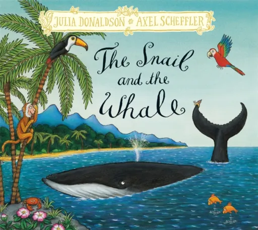 The Snail and the Whale - Julia Donaldsonová