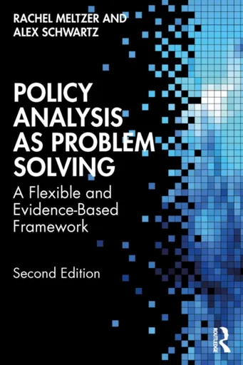 Policy Analysis as Problem Solving - Alex Schwartz, Rachel Meltzer