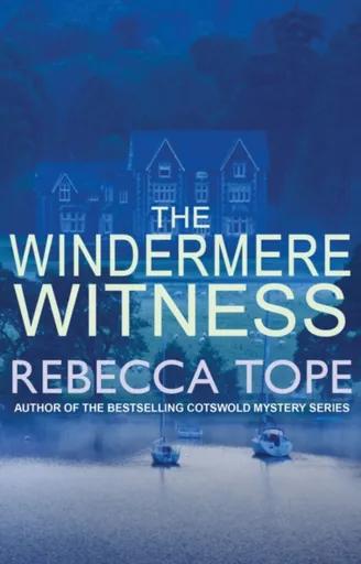The Windermere Witness - Rebecca  Tope