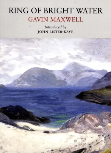 Ring of Bright Water - Gavin Maxwell