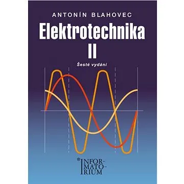 Kniha Elektrotechnika II: pro SOŠ a SOU (978-80-7333-124-5)