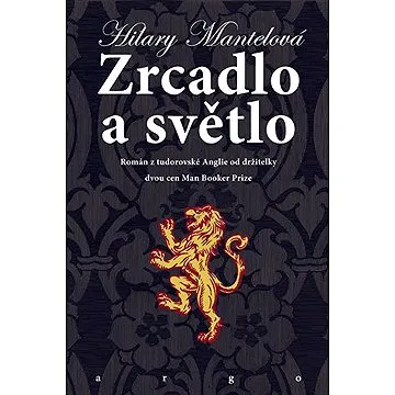 Zrcadlo a světlo (9788025737385)