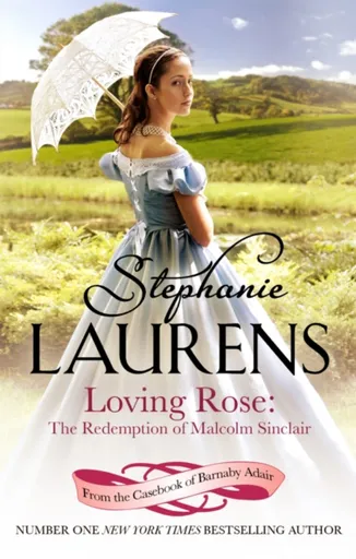 Loving Rose: The Redemption of Malcolm Sinclair - Laurens Stephanie