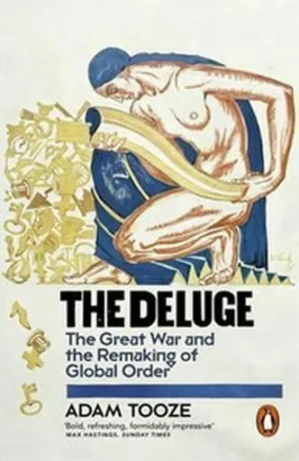 The Deluge - Adam Tooze