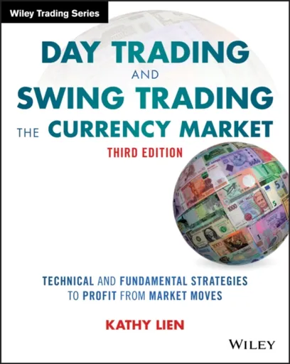 Day Trading and Swing Trading the Currency Market - Lien Kathy