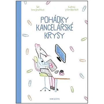 Pohádky kancelářské krysy (978-80-7650-491-2)