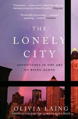 The Lonely City - Laing Olivia