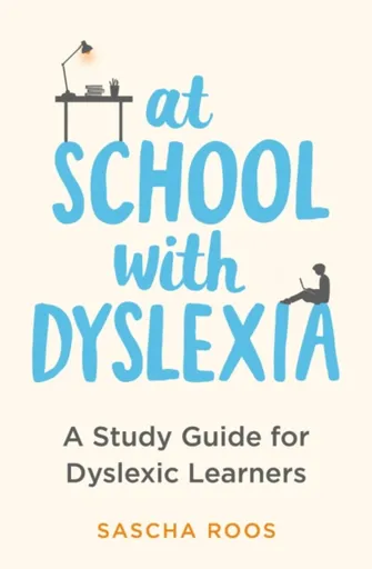 At School with Dyslexia - Sascha Roos
