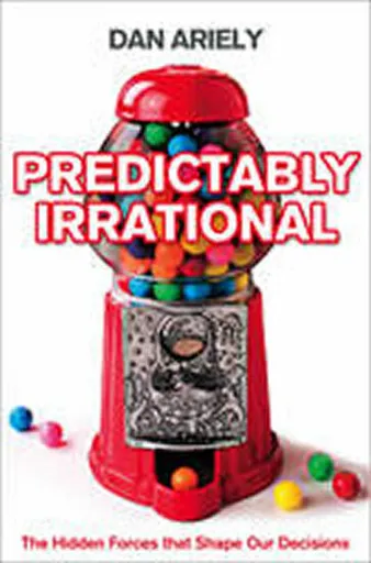 Predictably Irrational - Dan Ariely