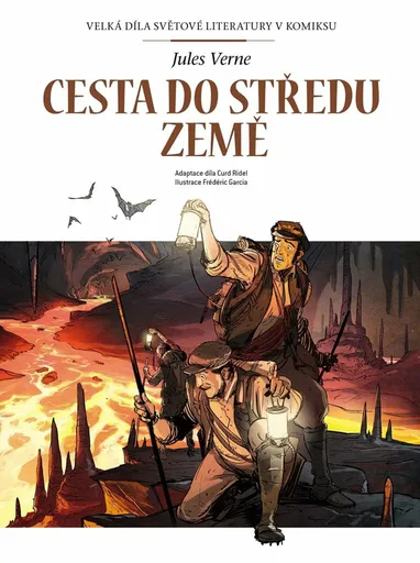 Cesta do středu Země /komiks/ - Jules Verne, Curd Ridel, Frédéric Garcia