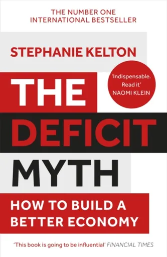 The Deficit Myth - Kelton Stephanie