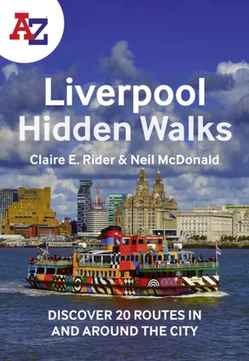 A -Z Liverpool Hidden Walks - Neil McDonald, Claire E Rider