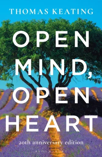 Open Mind, Open Heart 20th Anniversary Edition - Thomas Keating
