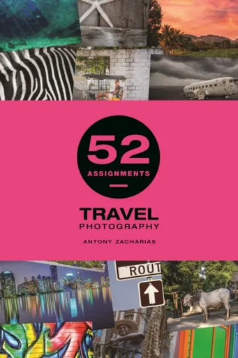 52 Assignments: Travel Photography - Antony Zacharias
