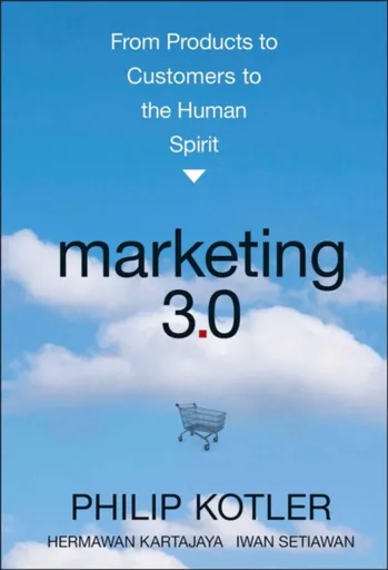 Marketing 3.0 - Philip Kotler, Setiawan Iwan, Kartajaya Hermawan